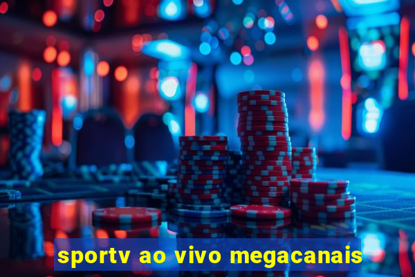 sportv ao vivo megacanais